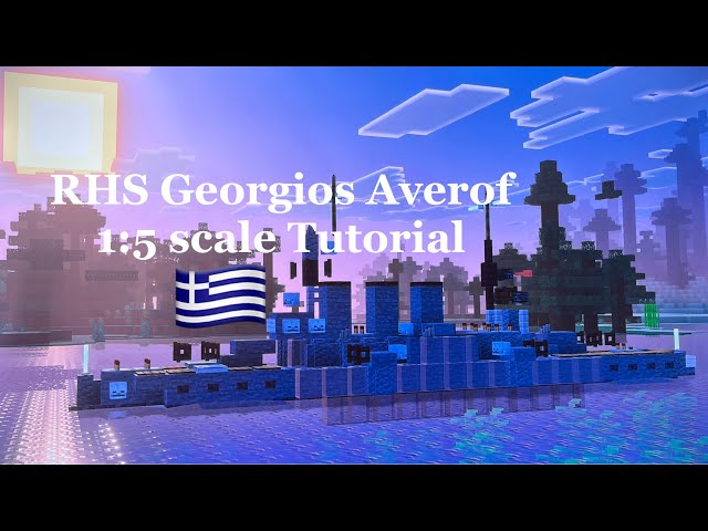 Minecraft RHS Georgios Averof 1:5 scale Tutorial | modified Pisa-class armored cruiser