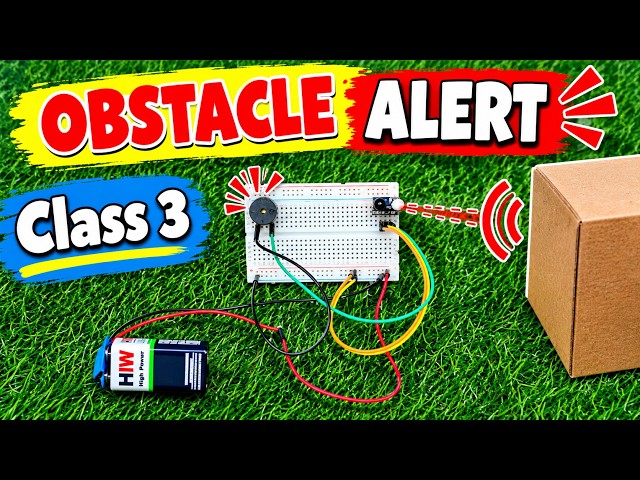 Obstacle Alert Using IR Sensor | Class 3 Project