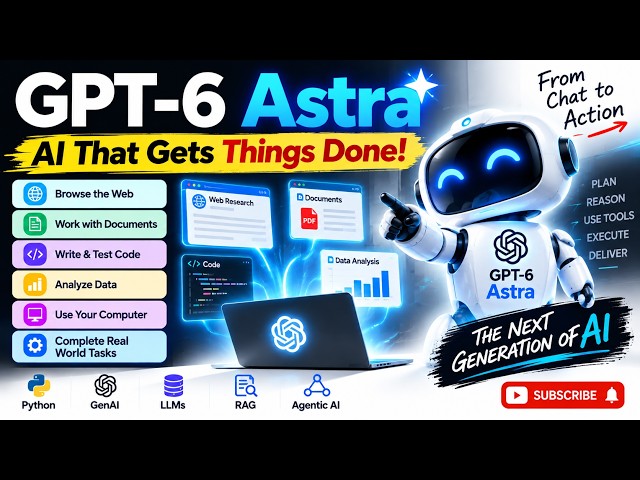 🔥 GPT-6 Astra Explained: The Rise of AI Agents in 2026