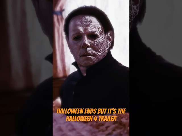 Halloween Ends BUT It’s The Halloween 4 Trailer