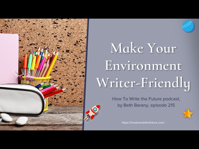 Make Your Environment Writer-Friendly