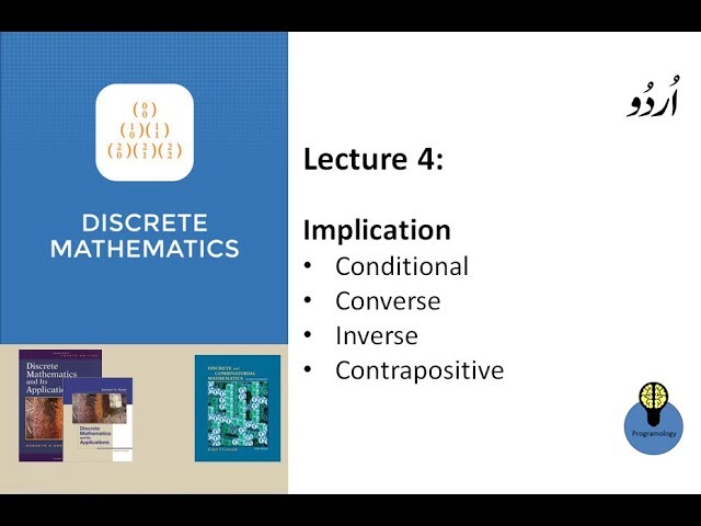 Lecture 4 : Implication conditional converse inverse contrapositive in discrete mathematics in hindi