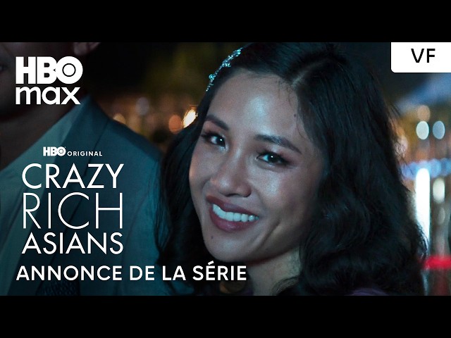 Crazy Rich Asians | Annonce de la série | HBO Max