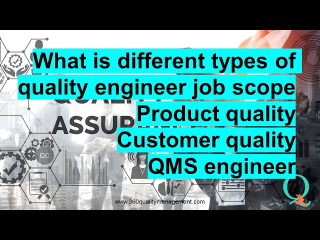 What does quality engineer (product quality, customer quality & quality management system) do ?