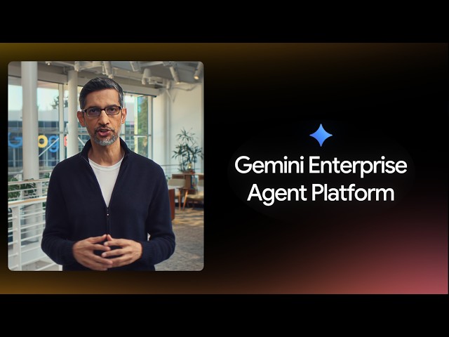 Google Announces Gemini Enterprise Agent Platform: The Future of Agentic AI