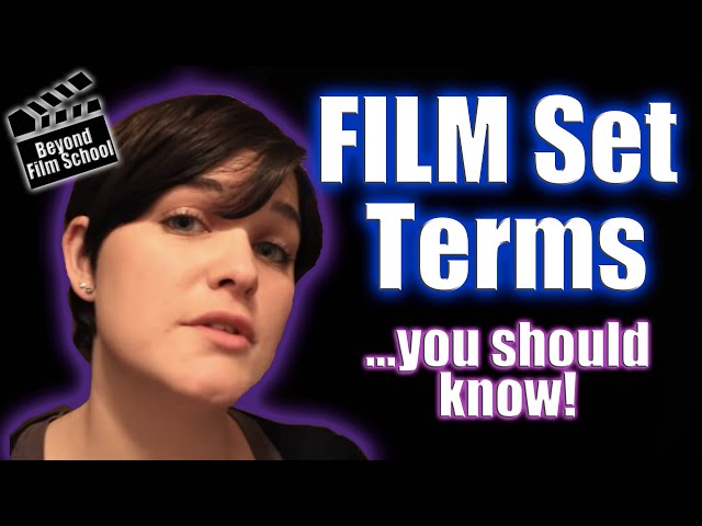 Film Set Terms You Should Know!