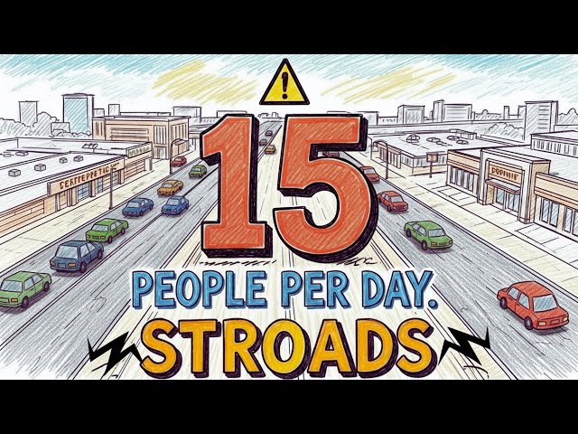 Stroads: The Worst Thing America Ever Built