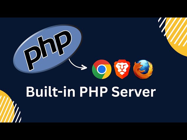 How to Run PHP File in Browsers Using Built-in PHP Server (2025)