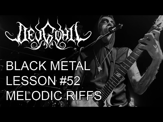 Melodic Riffs - Black Metal Lesson #52