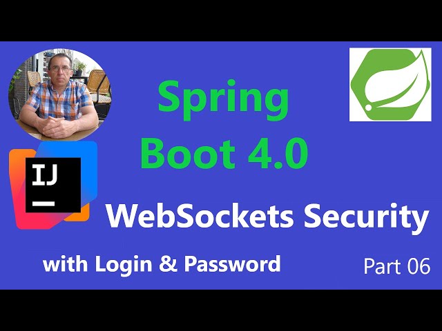 Spring Boot 4.0 - WebSockets - Secure with Spring Boot Security - Login and Password
