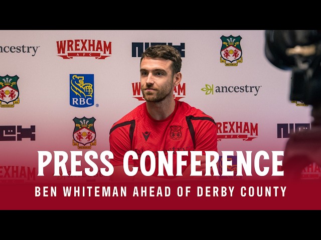 PRESS CONFERENCE | Ben Whiteman ahead of Derby County