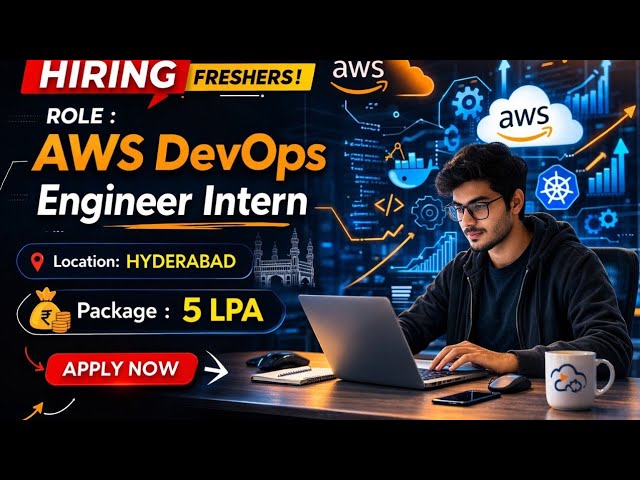 Hiring AWS DevOps Engineer Intern 2026 Jobs| Hyderabad 