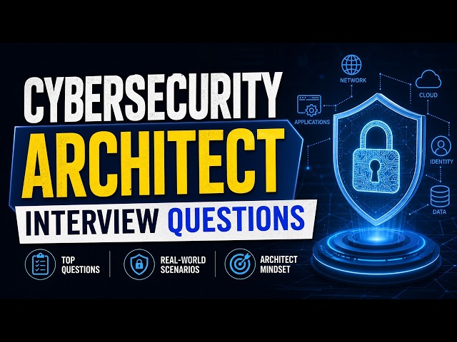 Cybersecurity Architect Interview Questions