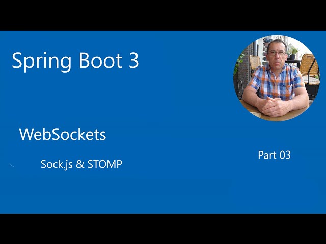 Spring Boot 3 - WebSockets with Stomp.js & Sock.js