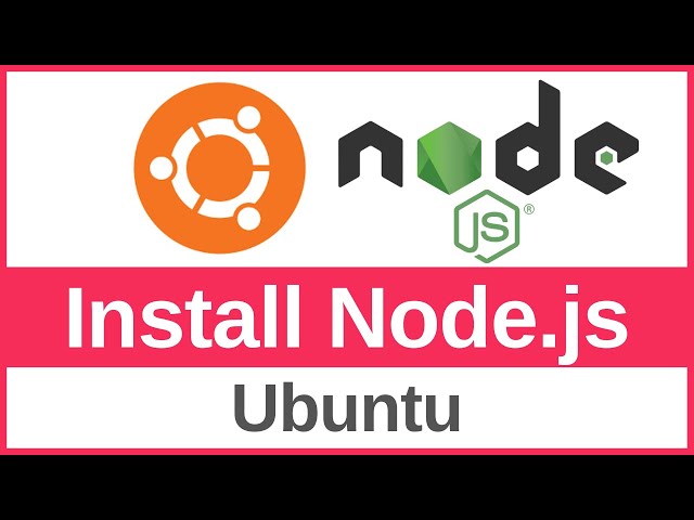 How To Install Node.js on Ubuntu (Linux)