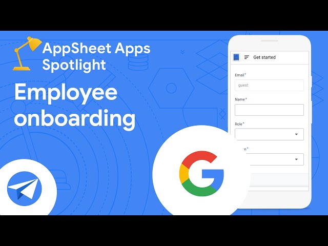 How to build employee onboarding apps with AppSheet