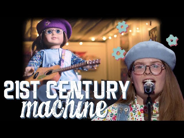 21st Century Machine  - American Girl Stopmotion - Catie Turner