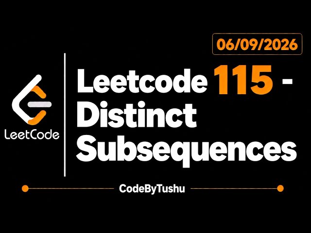 LeetCode 115 | Distinct Subsequences | Java | Hard | Dynamic Programming | CodeByTushu