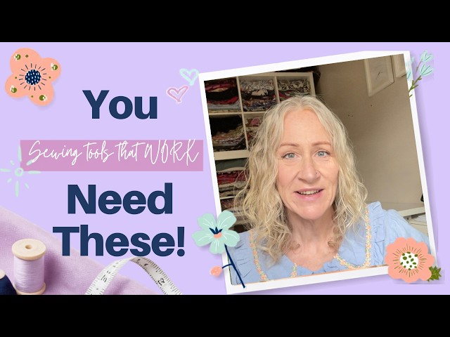 Sewing Tools I Can't Live Without!