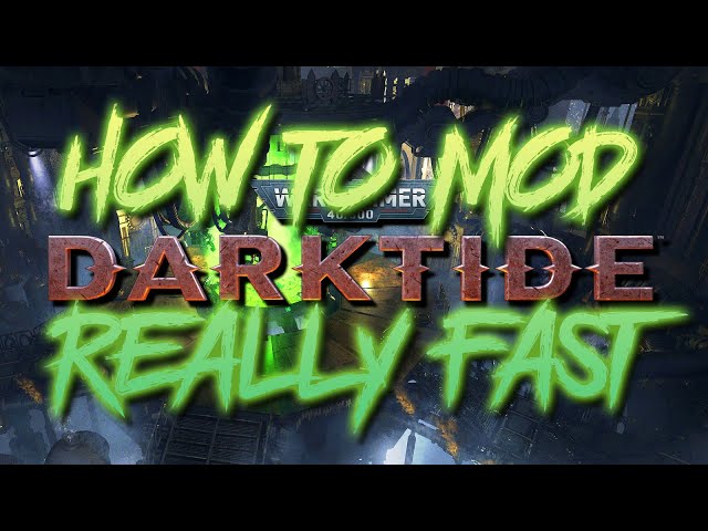 Install Mods for Darktide in Less Than 10 Minutes - Darktide Modding Tutorial