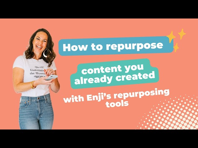 How to repurpose content with Enji