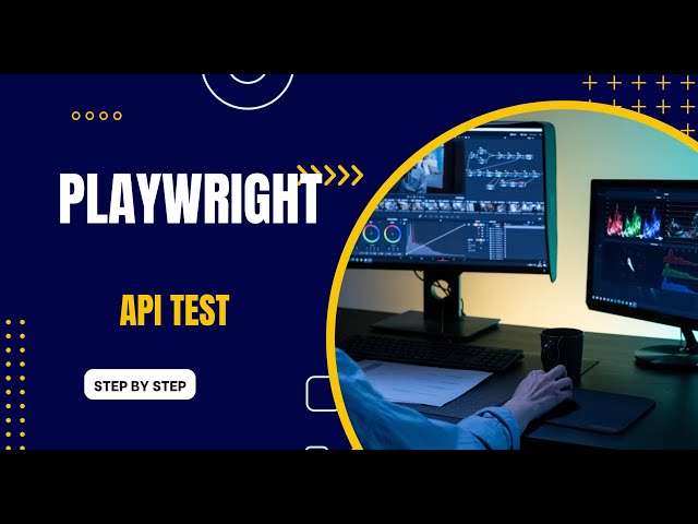 Playwright API Testing Tutorial | Full Guide for E2E Backend Automation