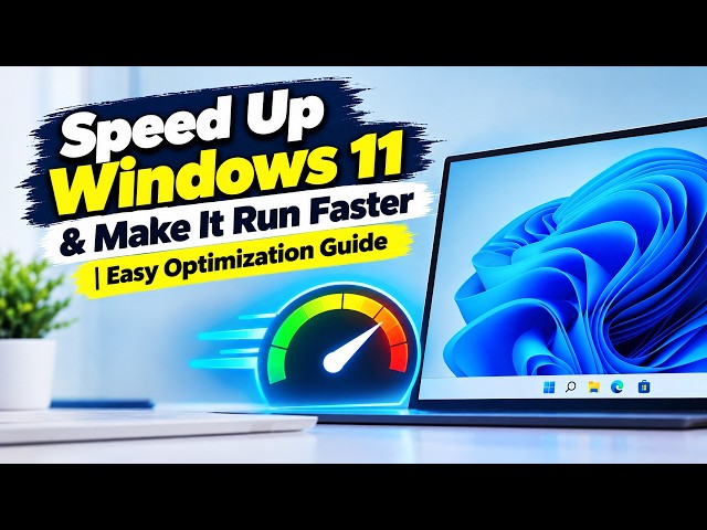 How to Speed Up Windows 11 & Make It Run Faster (Easy Optimization Guide)