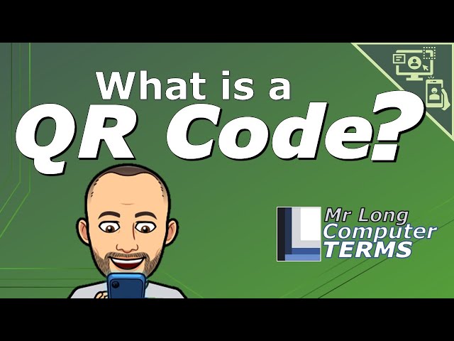 Mr Long Computer Terms | What is a QR Code?