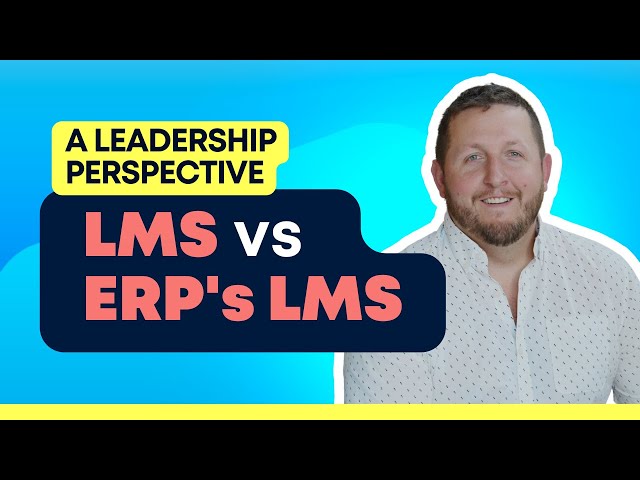 LMS vs ERP: What You Need to Know