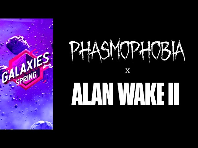 Phasmophobia x Alan Wake 2 Event Announce Trailer | Galaxies Spring 2026 Showcase