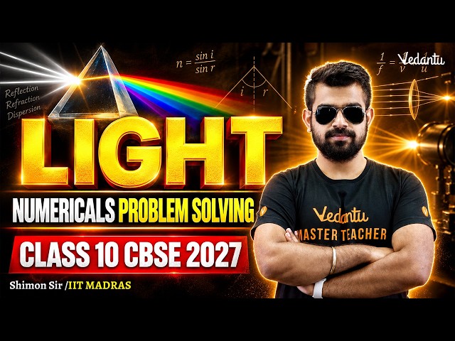 Light | Numericals Problem Solving | Class 10 CBSE 2027 | Shimon Sir