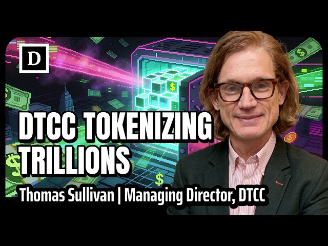How the DTCC is Tokenizing $100 Trillions in Assets | Tom Sullivan