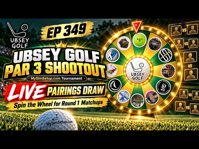 EP 349 🔴 LIVE Pairings Draw! | Ubsey Golf Par 3 Shootout – Spin the Wheel for Round 1!