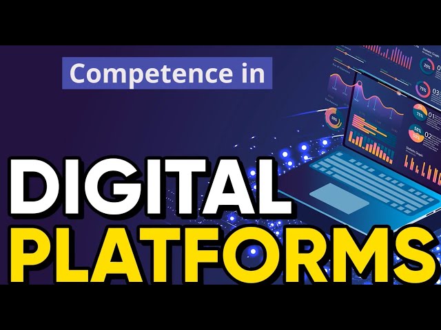 Competence in Digital Platforms