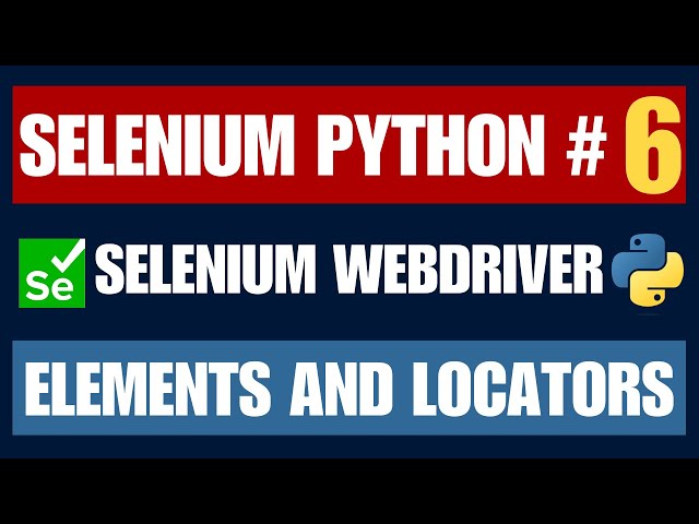 Selenium Python #6 | Elements and Locators
