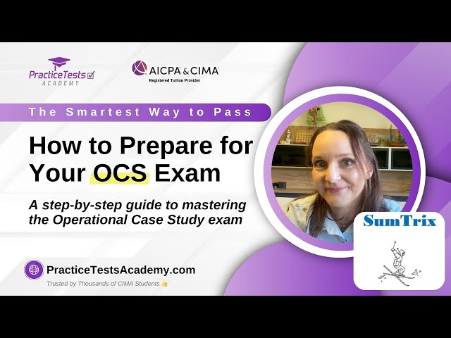 How to Pass CIMA Operational Case Study (OCS) Exam? | Step-by-Step Study Plan & Expert Tips