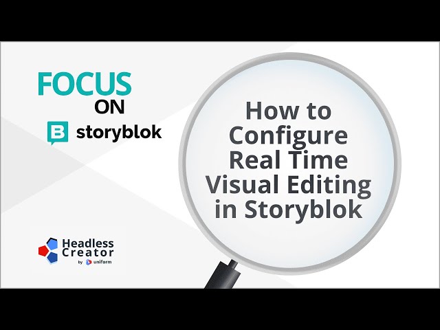 FOSB 1: How to Configure Real Time Visual Editing in Storyblok