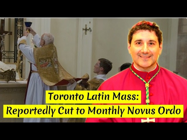 Toronto's Weekly Latin Mass Reportedly Ends This Sunday – No Public Decree Yet!