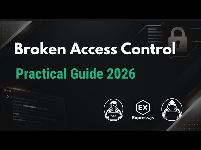Broken Access Control: Exploit & Secure Modern Express.js Applications