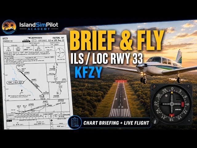 IslandSimPilot Academy: Brief & Fly #1 | ILS/LOC RWY 33 KFZY
