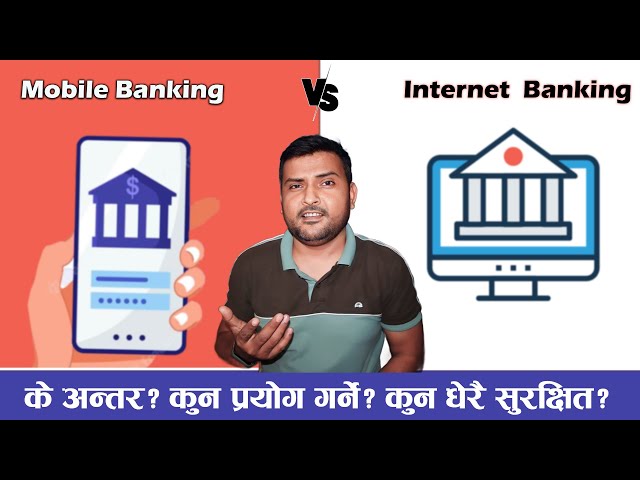 Mobile Banking Vs Internet Banking | Difference Between Mobile Banking & Net Banking in Nepal 2023
