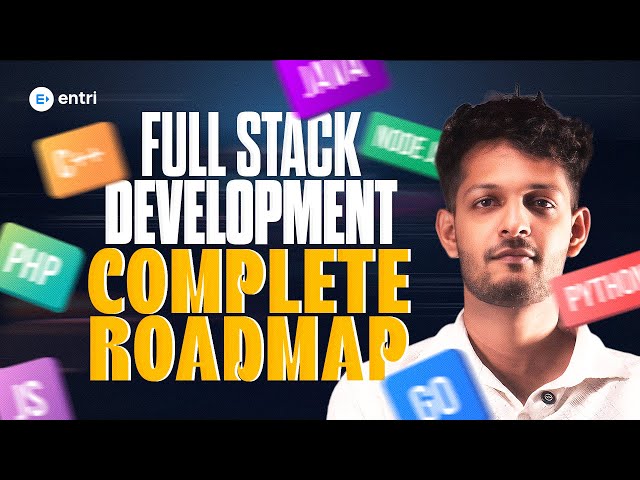 Full Stack Development Roadmap 2025  | Step-by-Step Guide for Beginners | Entri Coding