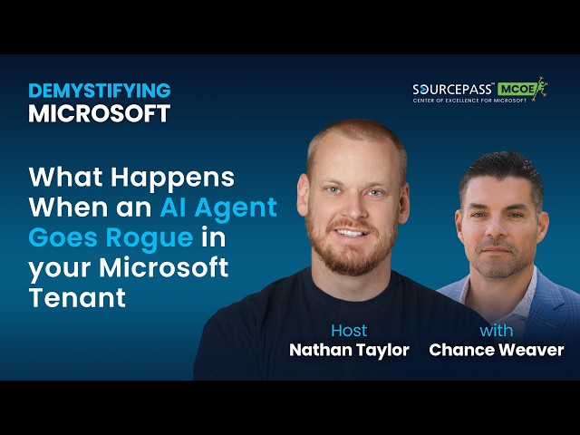 What Happens When an AI Agent Goes Rogue in your Tenant with Chance Weaver | Demystifying Microsoft