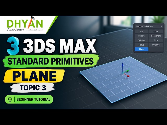 3DS MAX Tutorial | Standard Primitives – Plane in 3ds Max | Topic 3