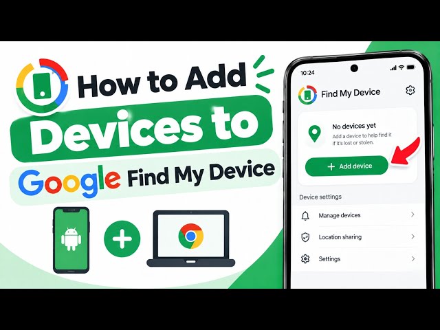 How to Add DEVICES to Google Find My Device (Step by Step)