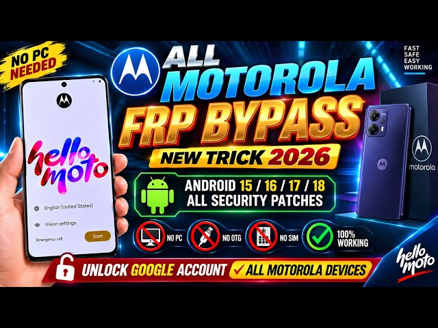 Motorola FRP Bypass 2026 🔥 | All Motorola Models | Android 15/16/17 | FRP Unlock