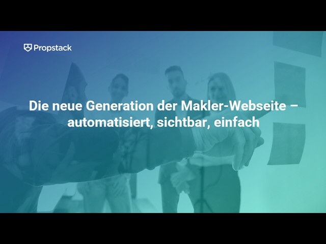 Die neue Generation der Makler-Webseite – automatisiert, sichtbar, einfach