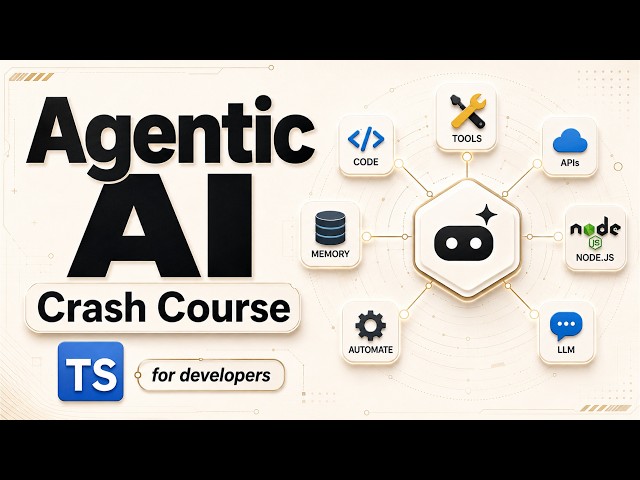 Agentic AI Crash Course for JavaScript & TypeScript Developers