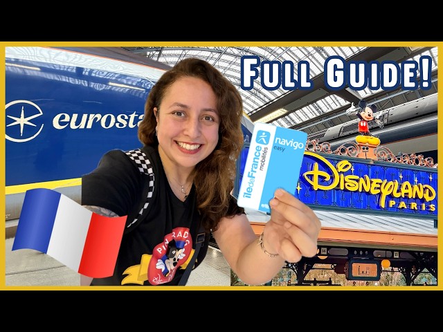 London to DISNEYLAND PARIS by Eurostar via PARIS | Step by Step Guide 2026