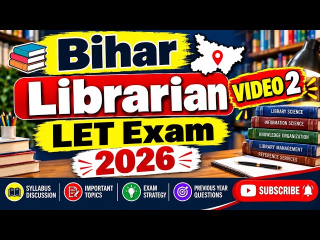 Bihar Librarian LET Exam 2026 Video 02